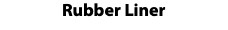 Rubber Liner